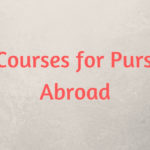 Hot Courses for Pursuing Abroad