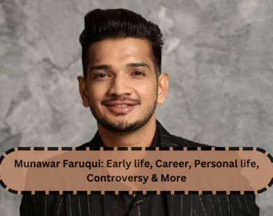 Munawar Faruqui: Early life, Career, Personal life, Controversy & More