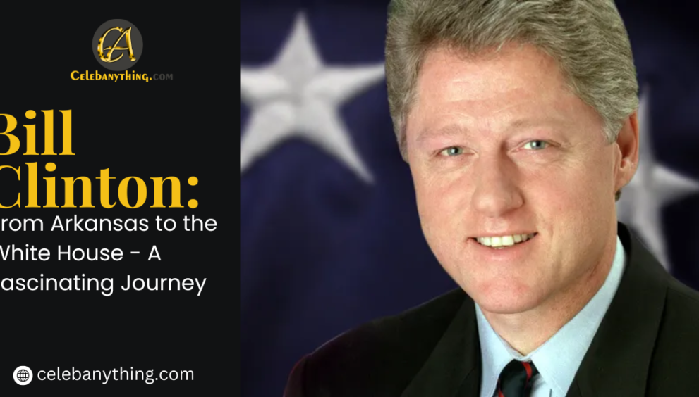 Bill Clinton's Incredible Rise: Arkansas to White House | celebanything