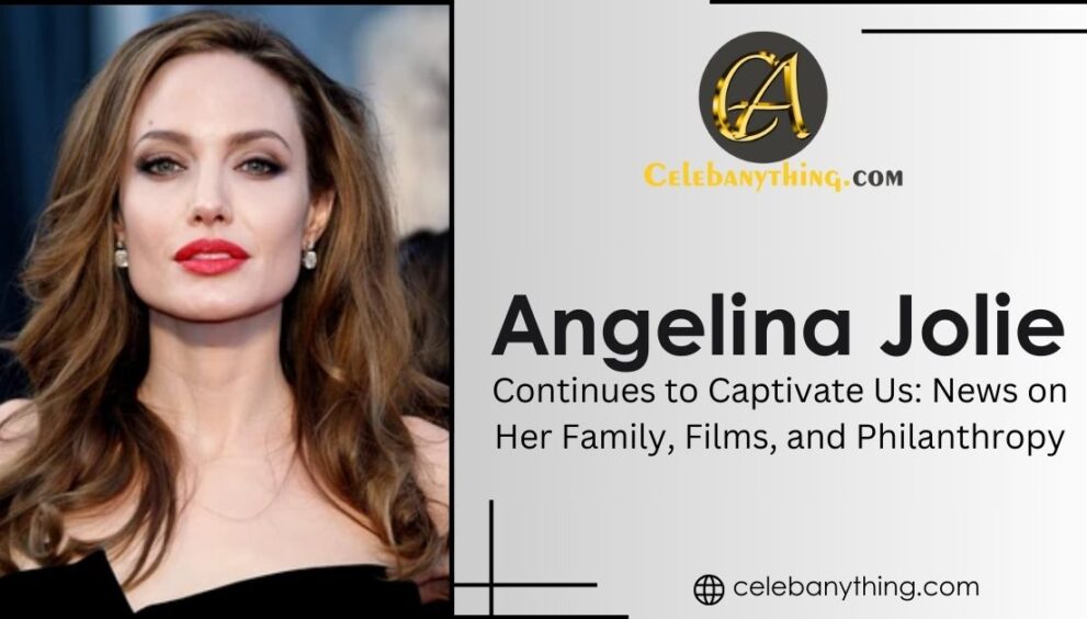 Angelina Jolie Captivates | Celebanything