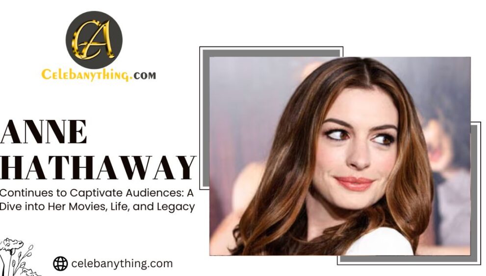 Anne Hathaway | Celebanything